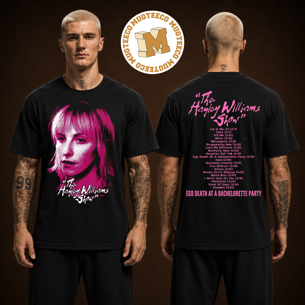 The Hayley Williams Show Ego Death At A Bachelorette Party Merch Tee Two Sided Unisex Black T Shirt