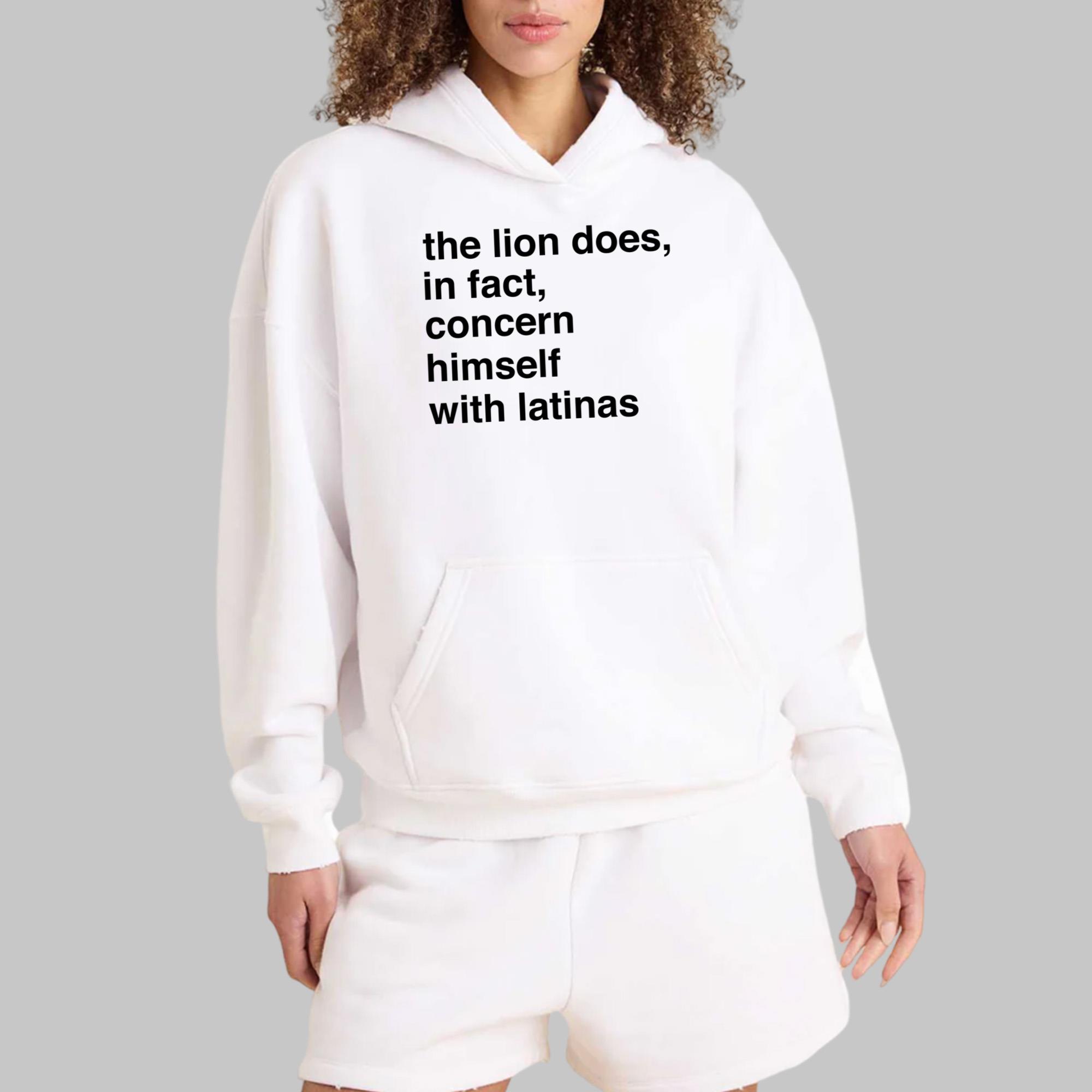 The Lion Does In Fact Concern Himself With Latinas Shirt
