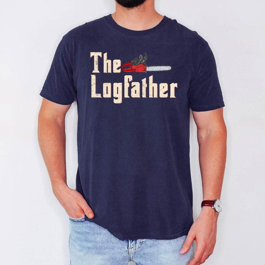 The Logfather Shirt, Cute Logfather Carpenter Tee, Carpenter Dad Tee, Father's Day Carpenter Gift Tshirt, Funny Logfather Carpenter Tee