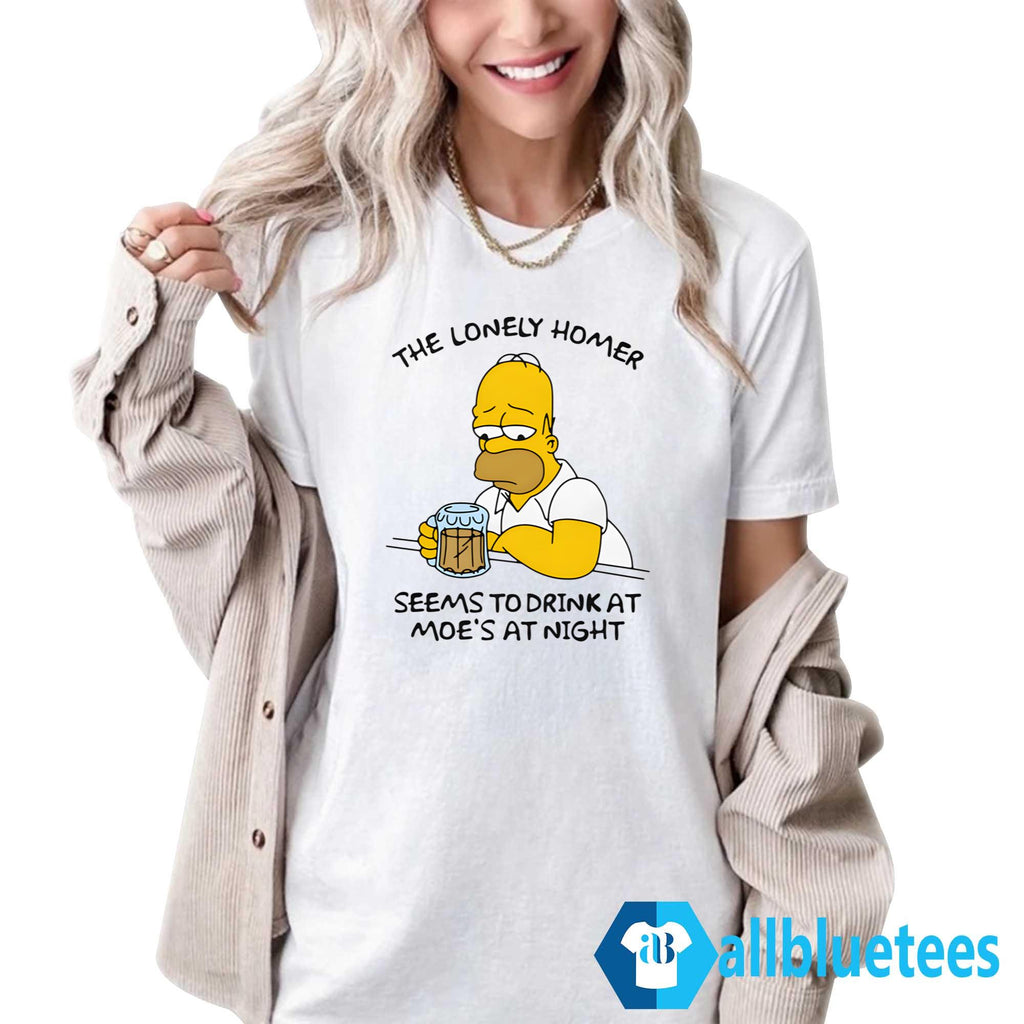 The Lonely Homer Seems To Drink At Moe’s At Night Shirt