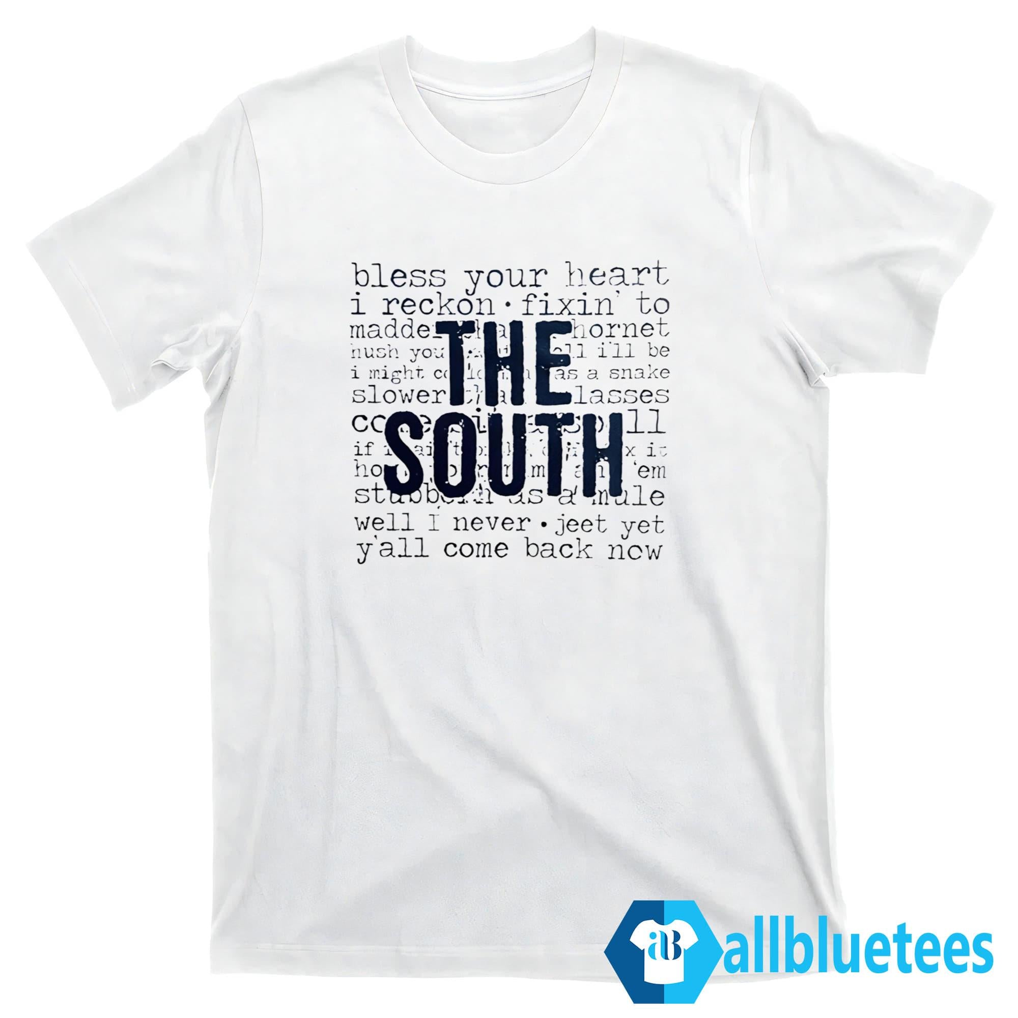 The South Bless Your Heart I Reckon Shirt