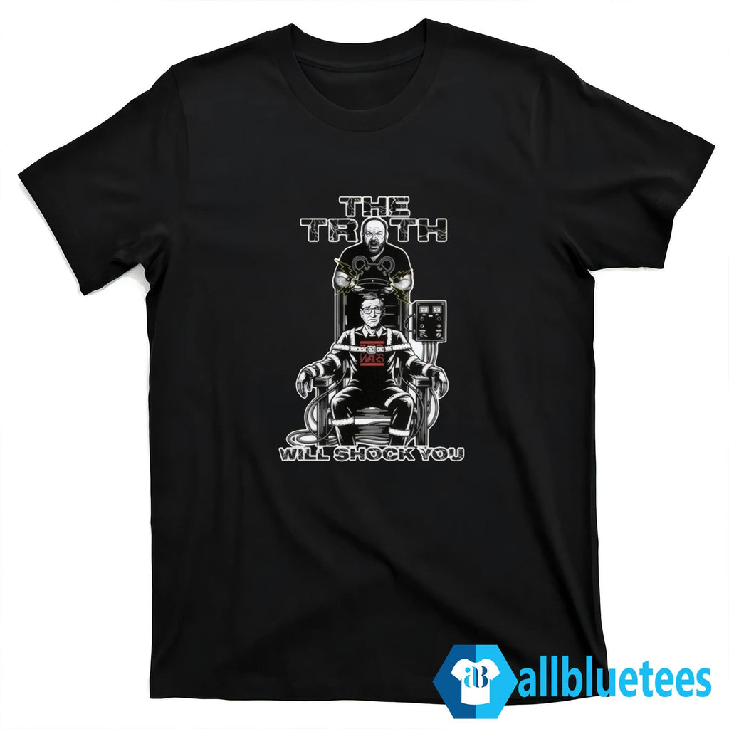 The Truth Will Shock You Shirt