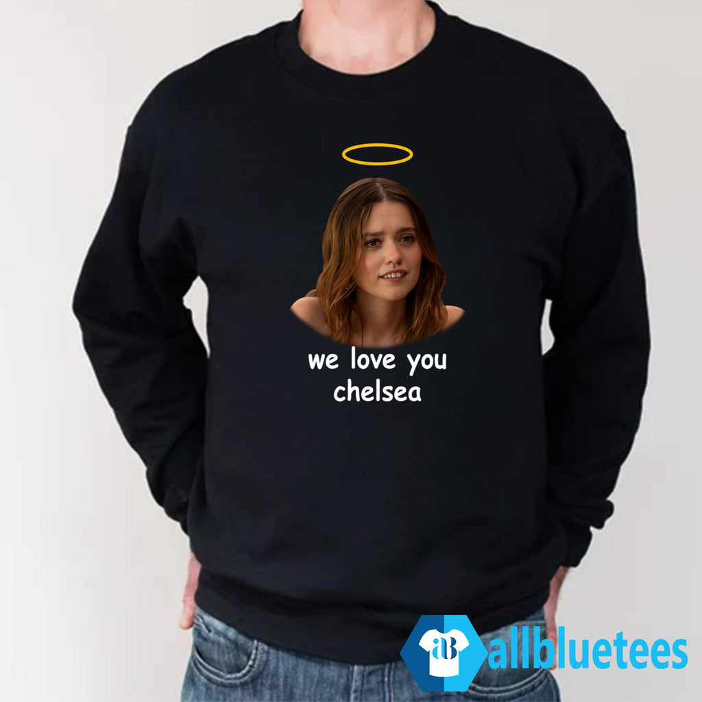The White Lotus Chelsea We Love You Shirt