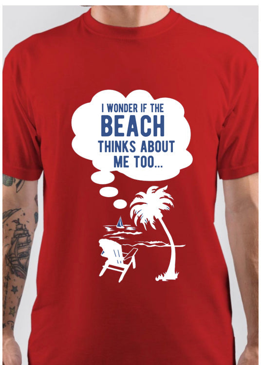 I wonder if the beach thinks about me too T-Shirt Hoodie, Sweatshirt | CoreVibeTees.com
