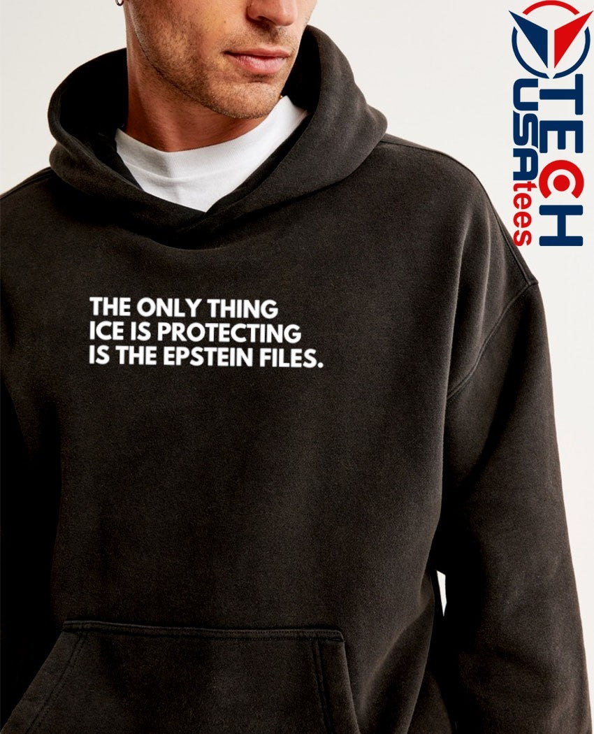 The only thing ice is protecting is the Epstein Files shirt