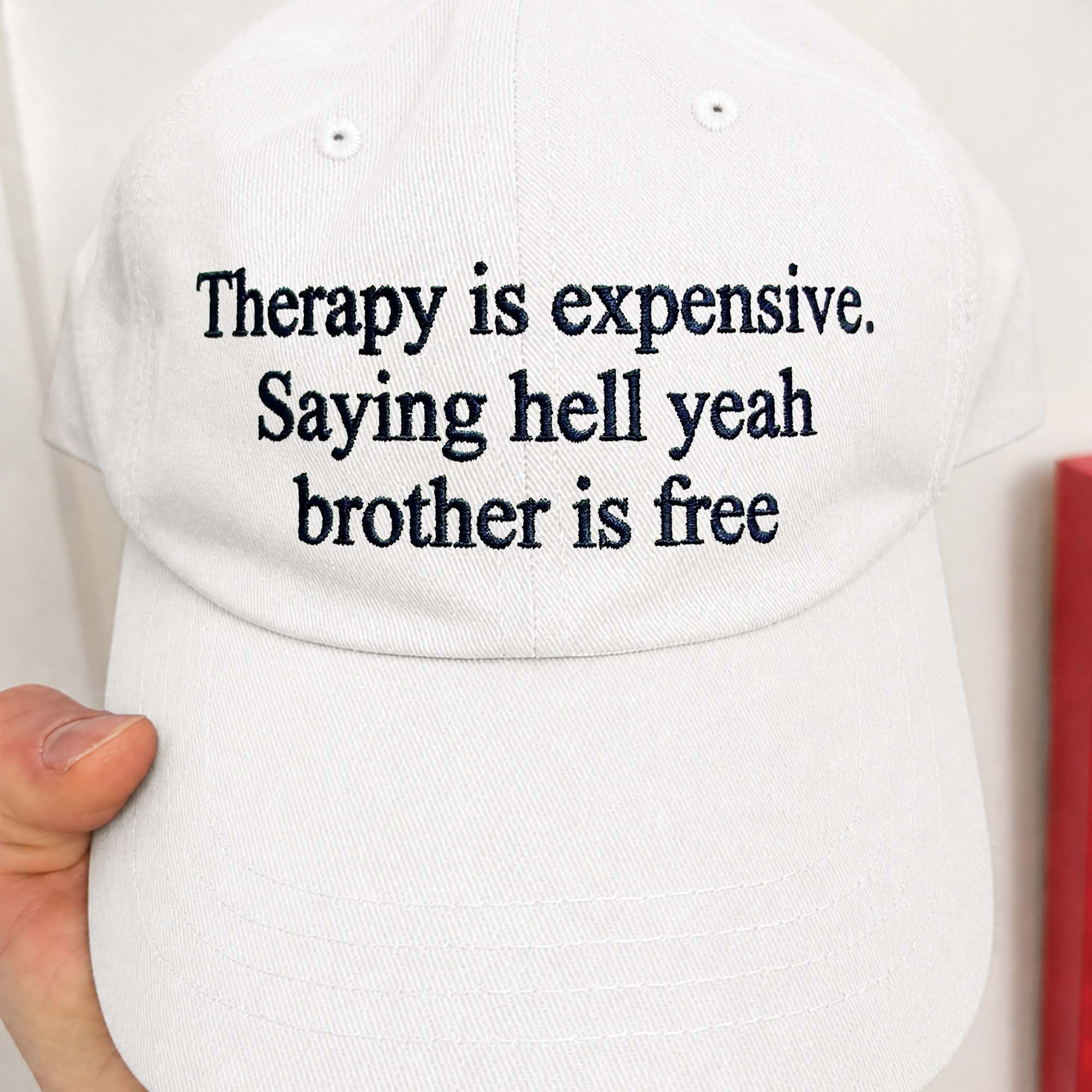 Therapy Is Expensive Saying Hell Yeah Brother Is Free Hat
