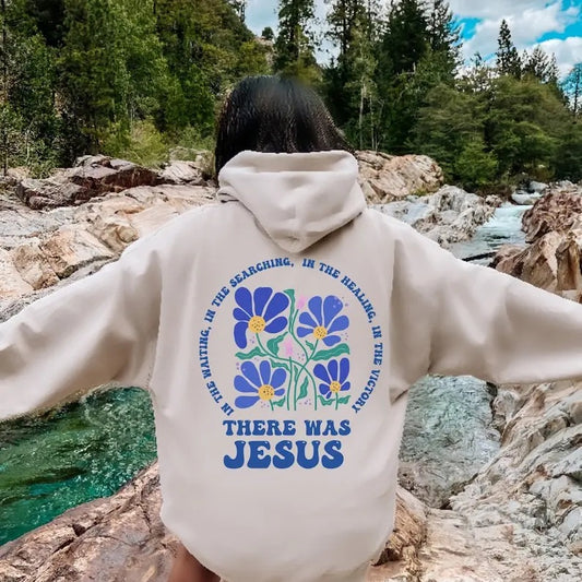 There Was Jesus Hoodie Floral Christian Clothing Religious Shirt Trendy Christian Sweatshirt Faith Based Sweater Catholic Gift Bible  T-shirt, sweater and Hoodie
