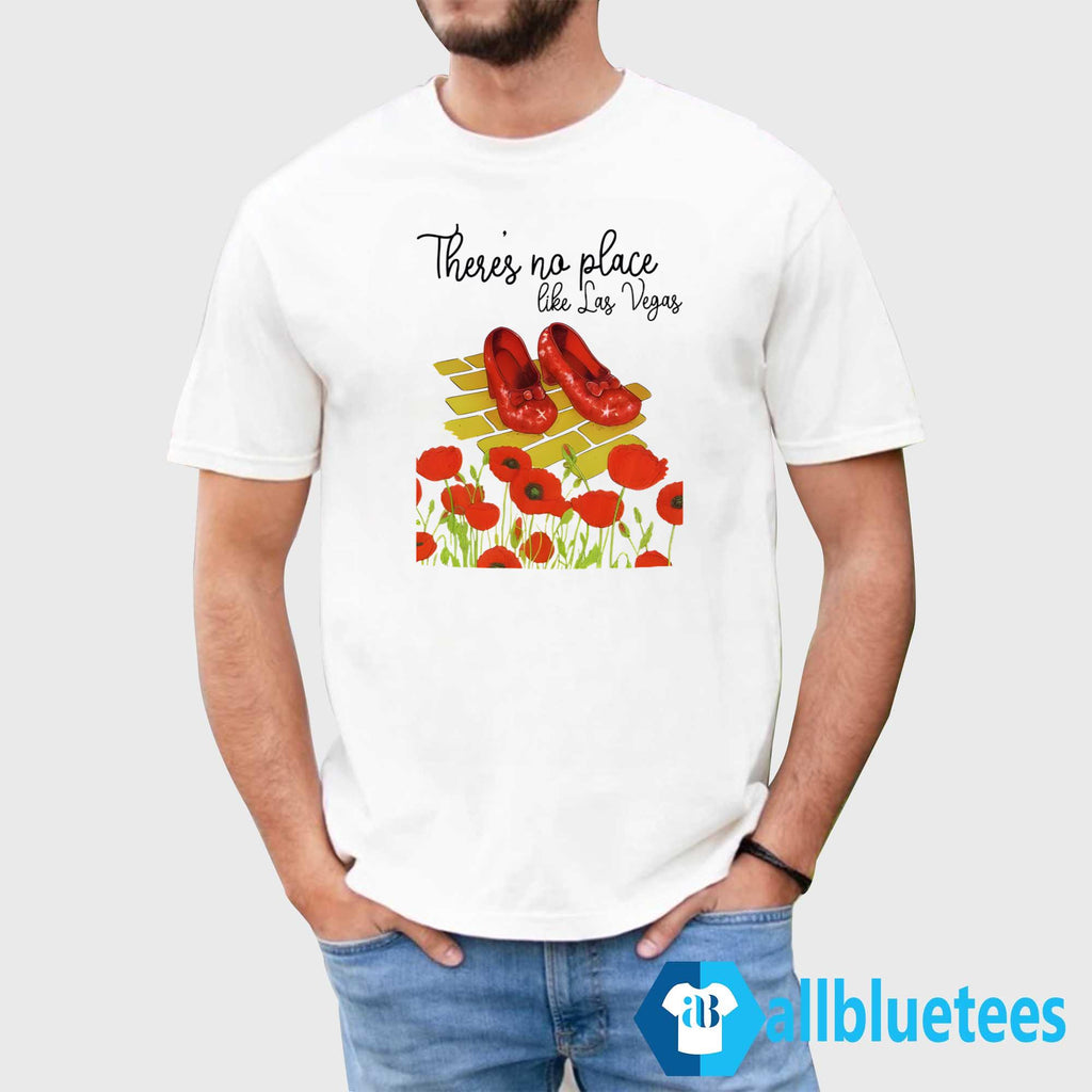 There’s No Place Like Las Vegas Shirt