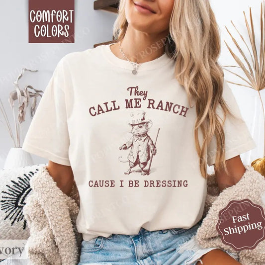 They Call Me Ranch Shirt Comfort Colors, Funny TShirts, Women's Oversized Graphic Tee
