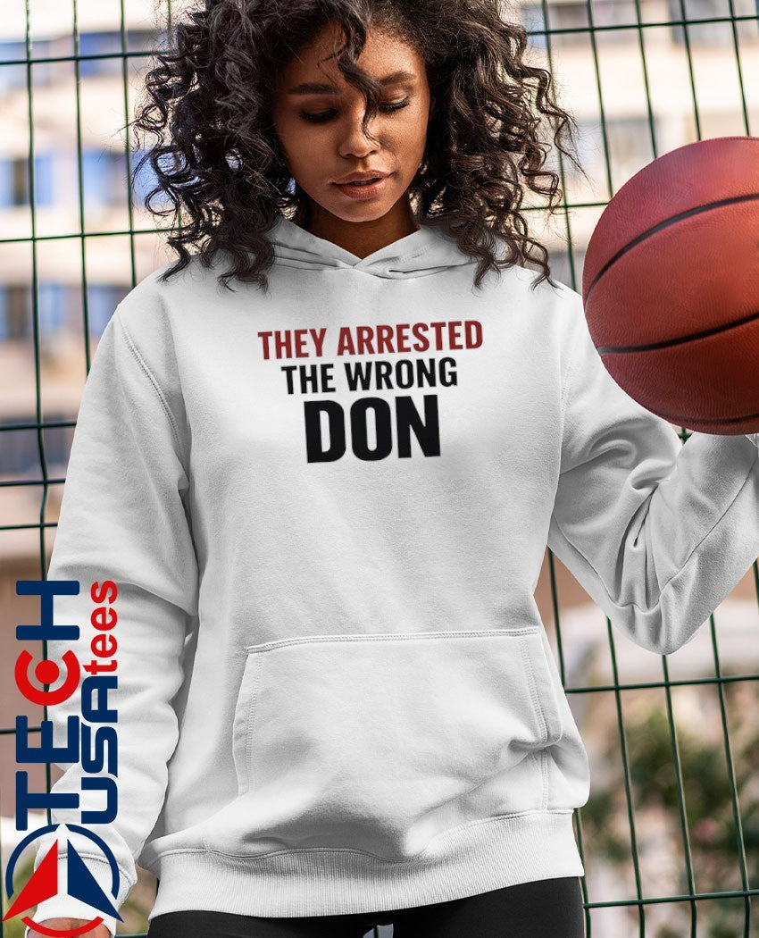 They arrested the wrong don shirt