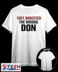 They arrested the wrong don shirt