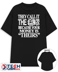 They call it the irs because your money is theirs shirt