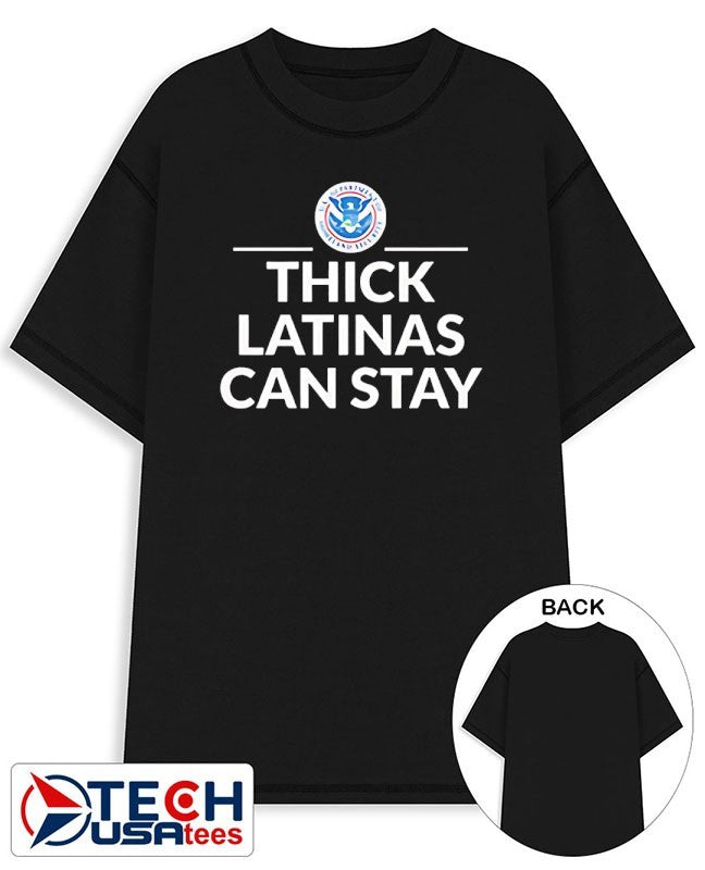 Thick Latinas can stay Department of Homeland Security shirt