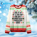 This Is My It’s Too Hot For Ugly Christmas Sweaters Shirt