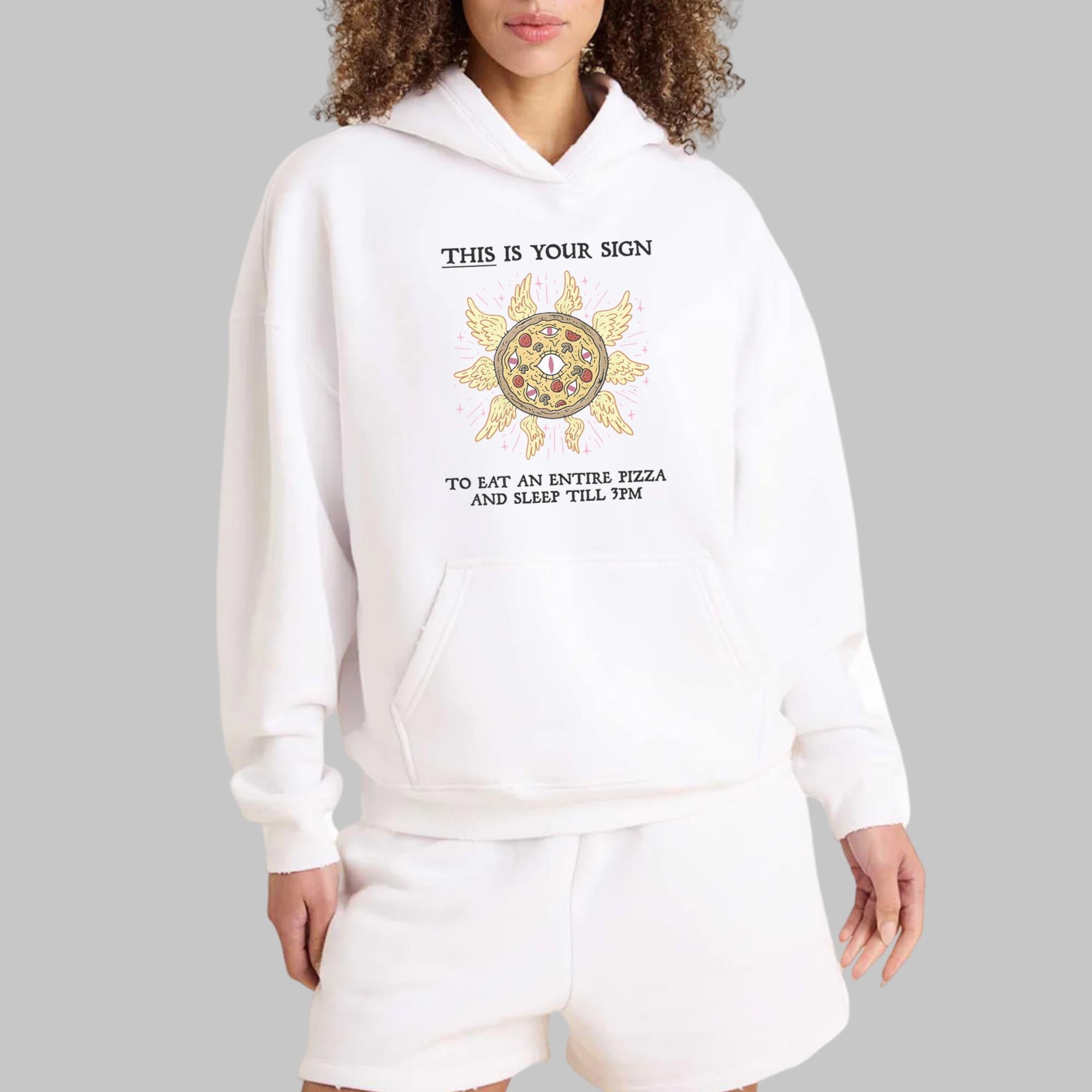 This Is Your Sign To Eat An Entire Pizza Shirt