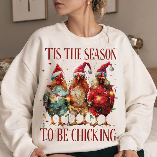 Tis the season to be chicking Sweatshirt, Christmas Season, Christmas chicken Unisex Crewneck Sweatshirt & T-shirt in Cotton Fabric - Fitted, Garment