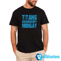 Titans Colonoscopy Monday Shirt