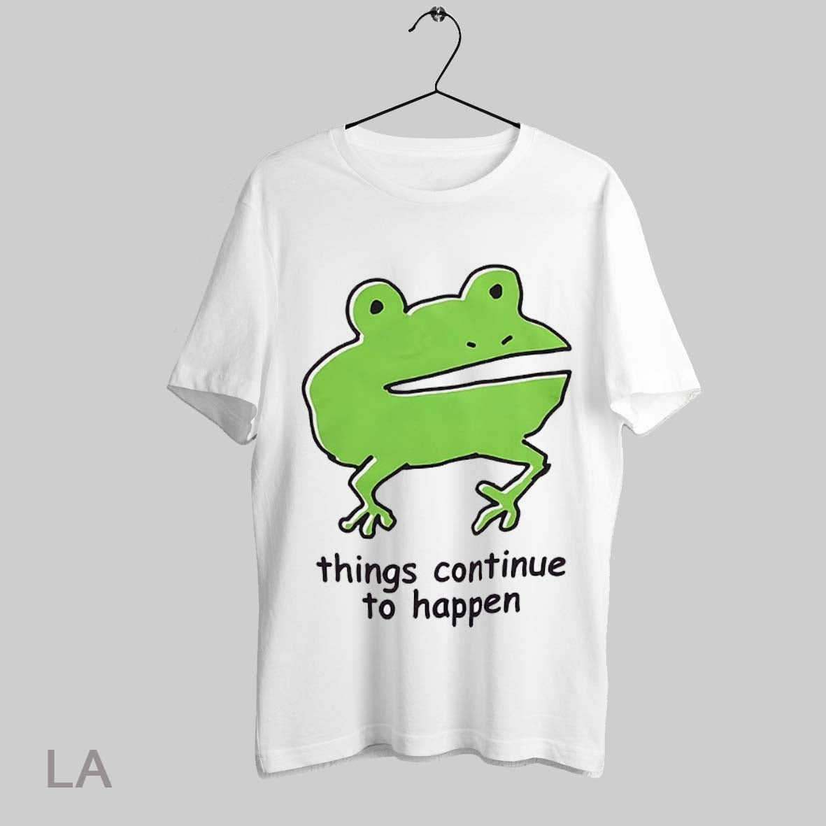 Top Frog Things Continue To Happen Shirt T Shirt Sweatshirt Hoodie Shirt | CoreVibeTees.com