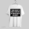 Top Furry Music Is Really Good For My Mental Health And Anxiety T Shirt Sweatshirt Hoodie Shirt | CoreVibeTees.com