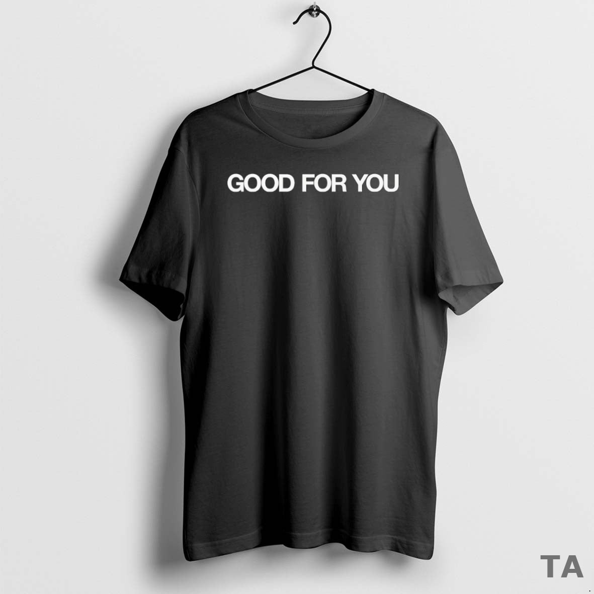 Top Good For You T Shirt Sweater Hoodie, Sweatshirt | CoreVibeTees.com
