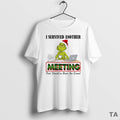 Top Grinch I Survived Another Meeting That Shouldve Been An Email Circle T Shirt Sweater Hoodie, Sweatshirt