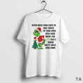 Top Grinch Never Hold Your Farts In That Travel Up Your Spine Into Your Brain T-Shirts, Hoodie, Sweatshirt | CoreVibeTees.com