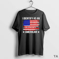 Top I Identify As An American T Shirt Sweater Hoodie, Sweatshirt | CoreVibeTees.com