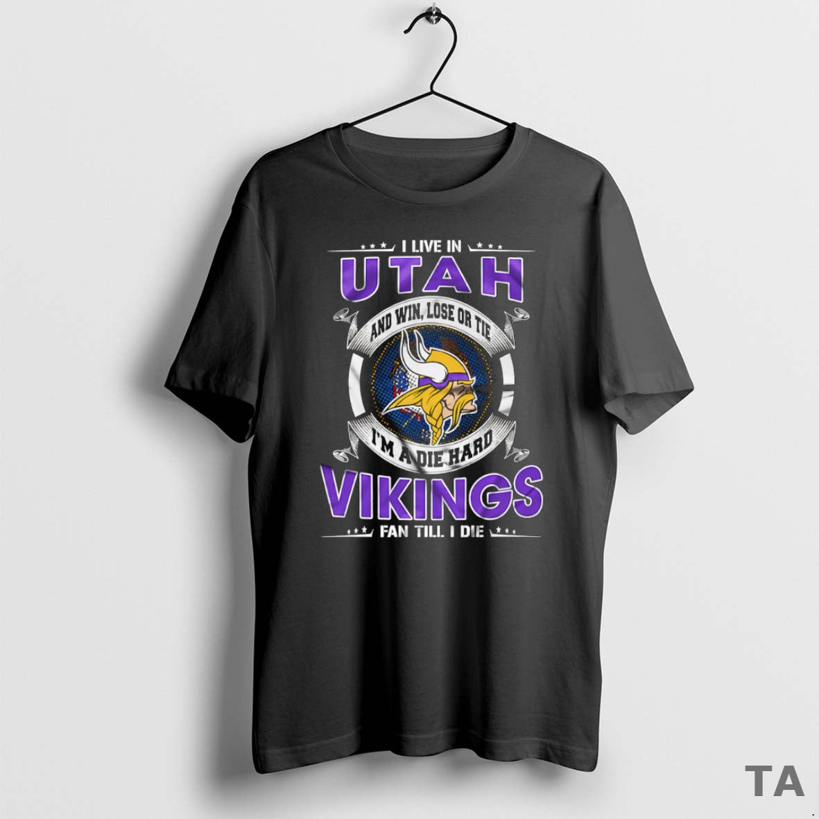 Top I Live In Utah And Win Lose Or Tie Im A Die Hard Minnesota T-Shirts, Hoodie, Sweatshirt | CoreVibeTees.com