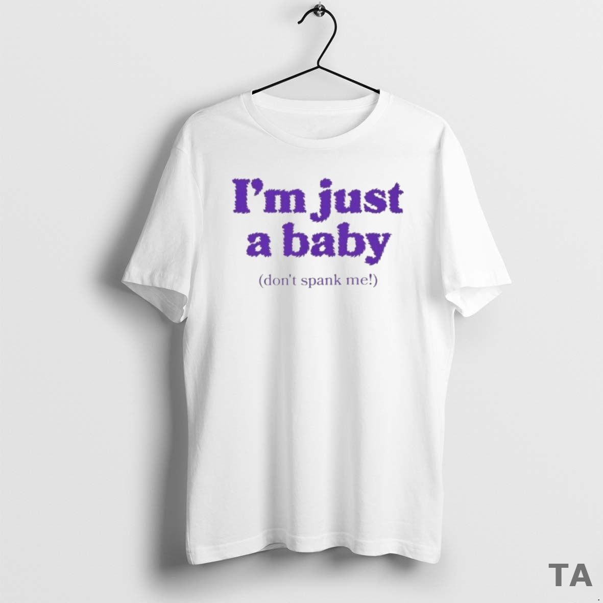 Top Im Just A Baby Dont Spank Me T Shirt Sweater Hoodie, Sweatshirt | CoreVibeTees.com