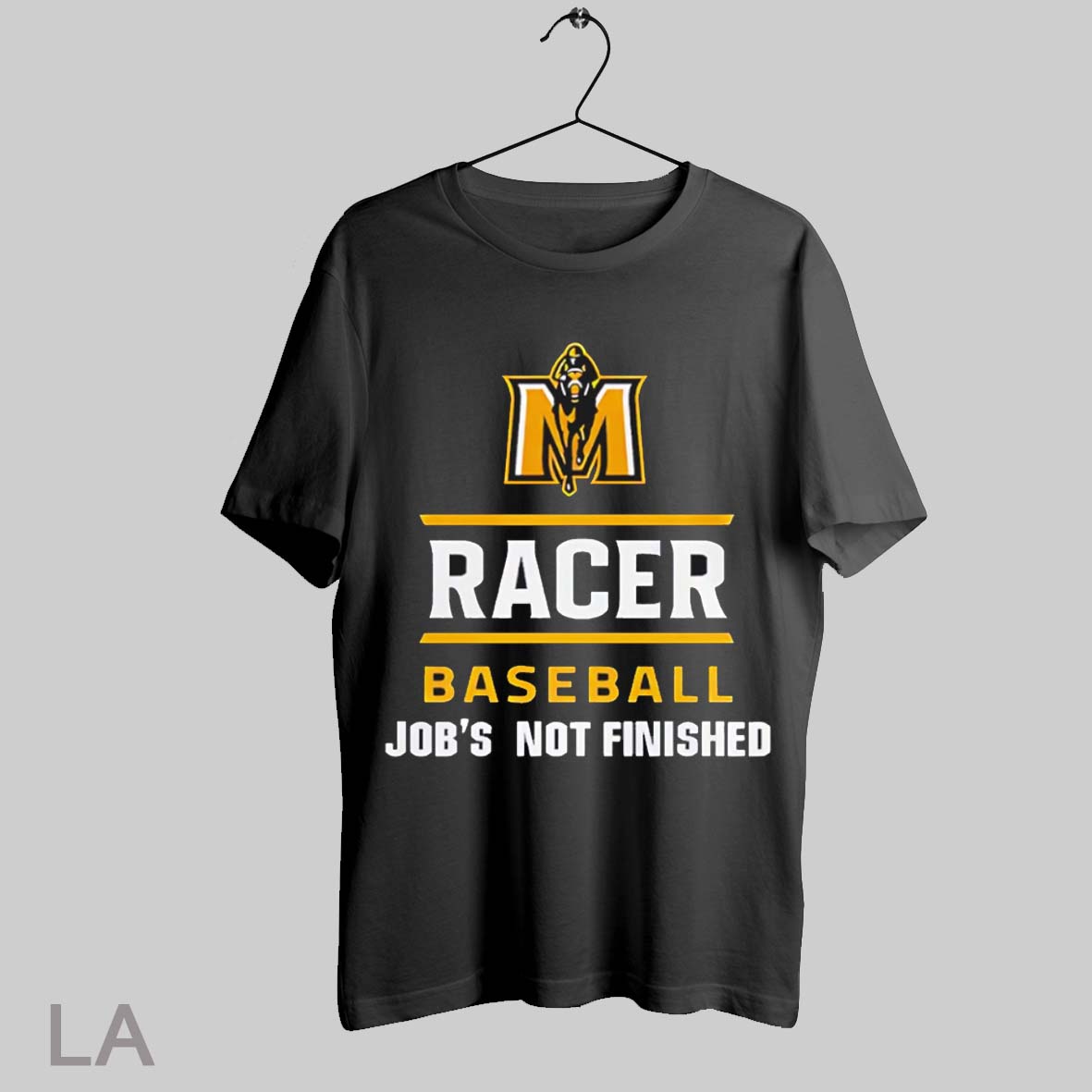 Top Murray State Racers Baseball Jobs Not Finished T Shirt Sweatshirt Hoodie Shirt | CoreVibeTees.com