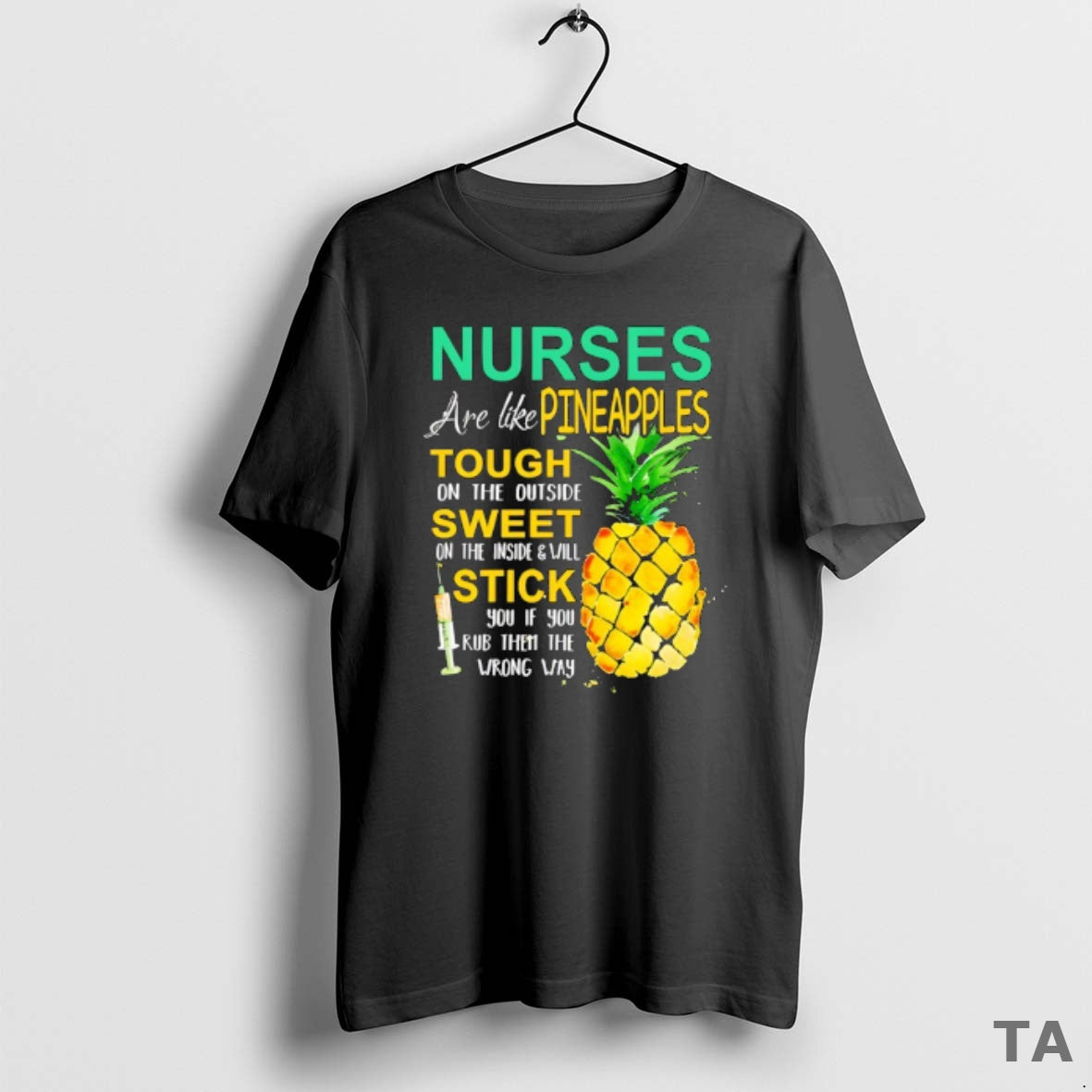 Top Nurse Are Like Pineapples Tough On The Outside Sweet On The Inside T-Shirts, Hoodie, Sweatshirt | CoreVibeTees.com
