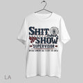 Top Shit Show Supervisor Because Someone Has To To Run The The Circus Shirt T Shirt Sweatshirt Hoodie Shirt