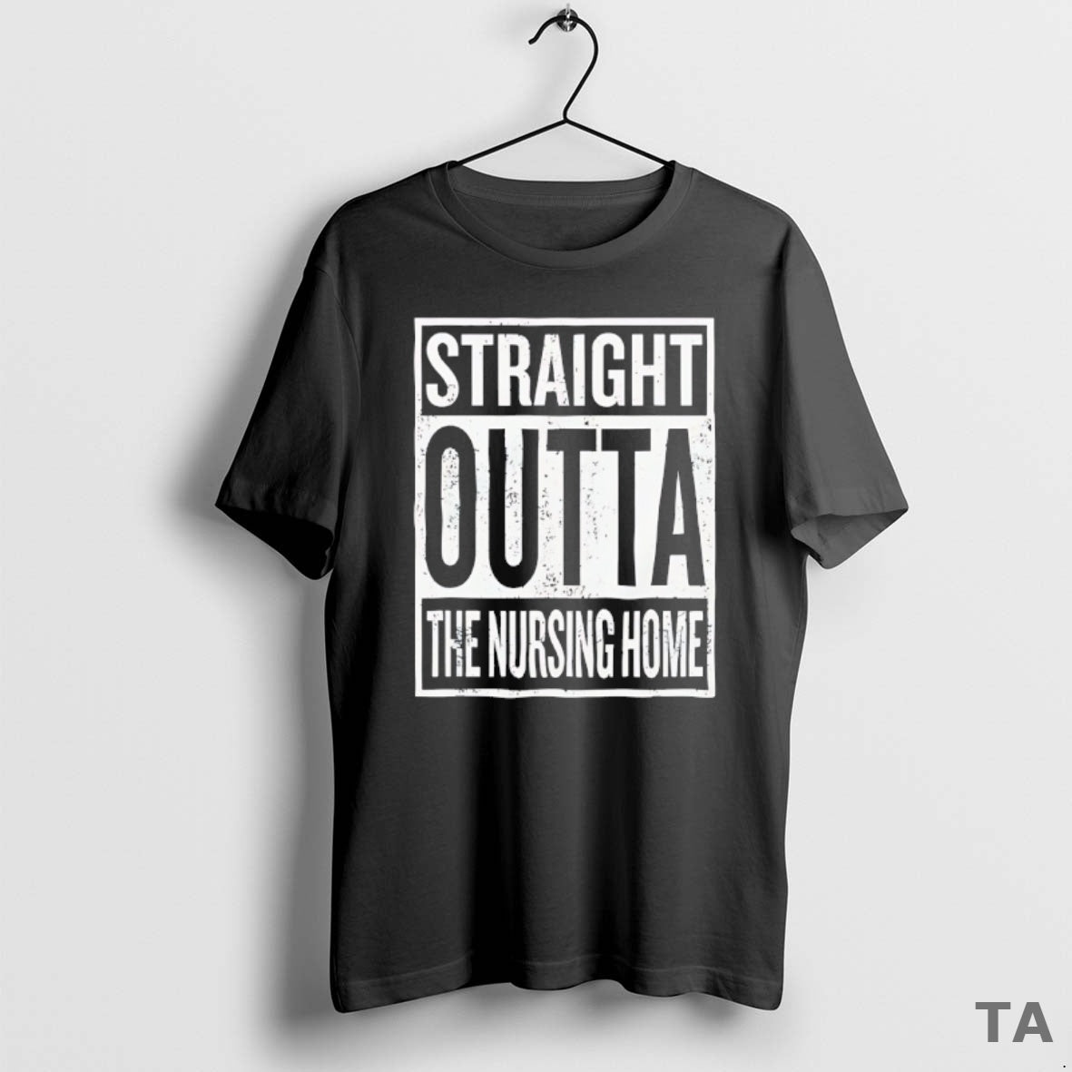 Top Straight Outta The Nursing Home T Shirt Sweater Hoodie, Sweatshirt | CoreVibeTees.com