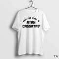 Top Who The Fuck Is Ryan Cassata T Shirt Sweater Hoodie, Sweatshirt | CoreVibeTees.com