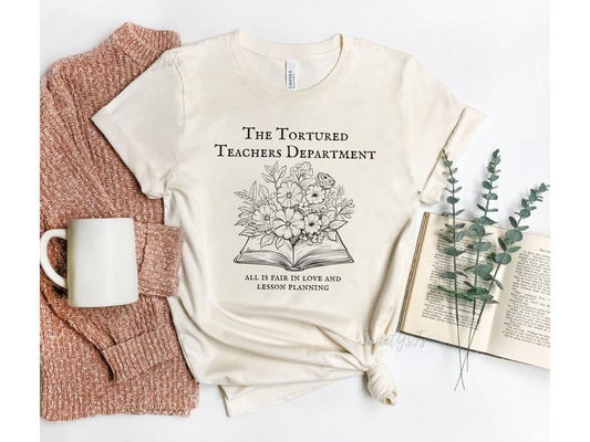 Tortured Teachers Department T-Shirt, Funny Teacher Shirt, Trending Teacher Memes, Teacher All is Fair T-shirt, Trendy Teacher Tshirts