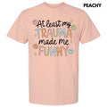 Trauma Made Me Funny Comfort Colors T-Shirt 'NLB' Hoodie, Sweatshirt | CoreVibeTees.com
