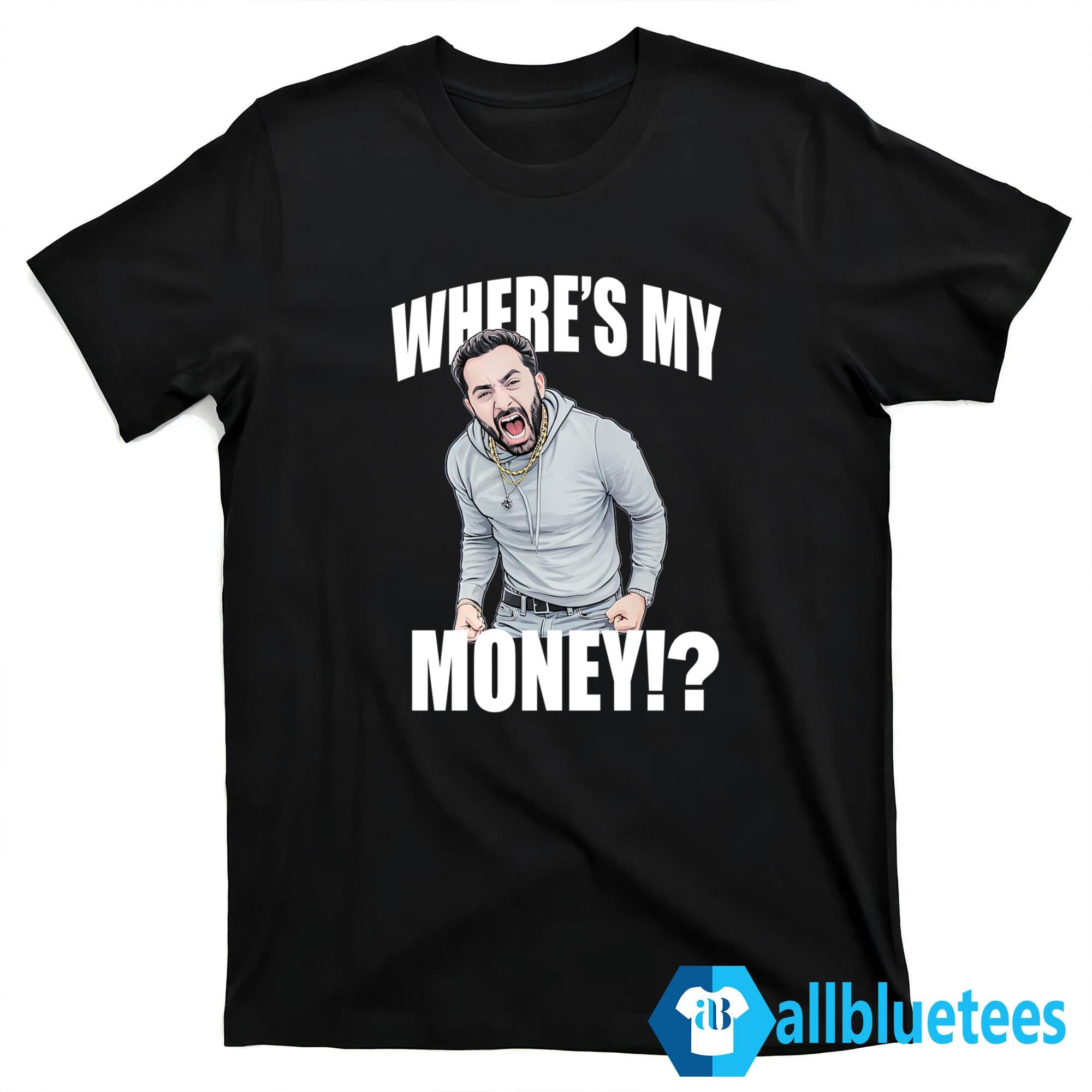 TraxNYC Where’s My Money Shirt