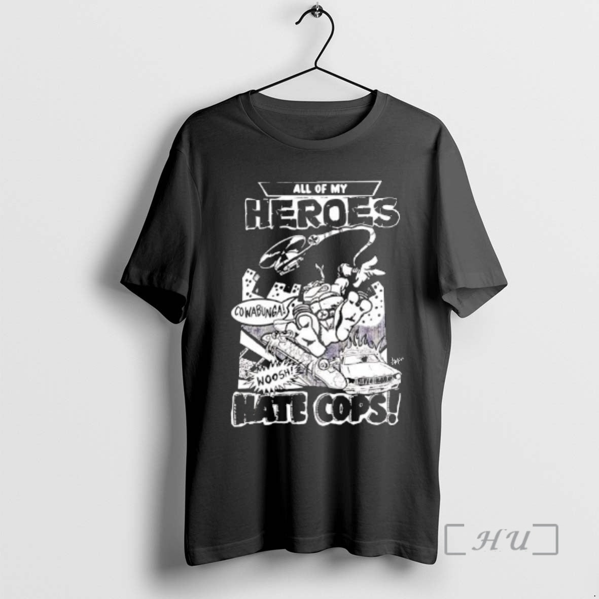 Trending Adam Bomb Ll Of My Heroes Hate Cops Cowabunga Woosh Premium T Shirts Sweater Hoodie, Sweatshirt | CoreVibeTees.com
