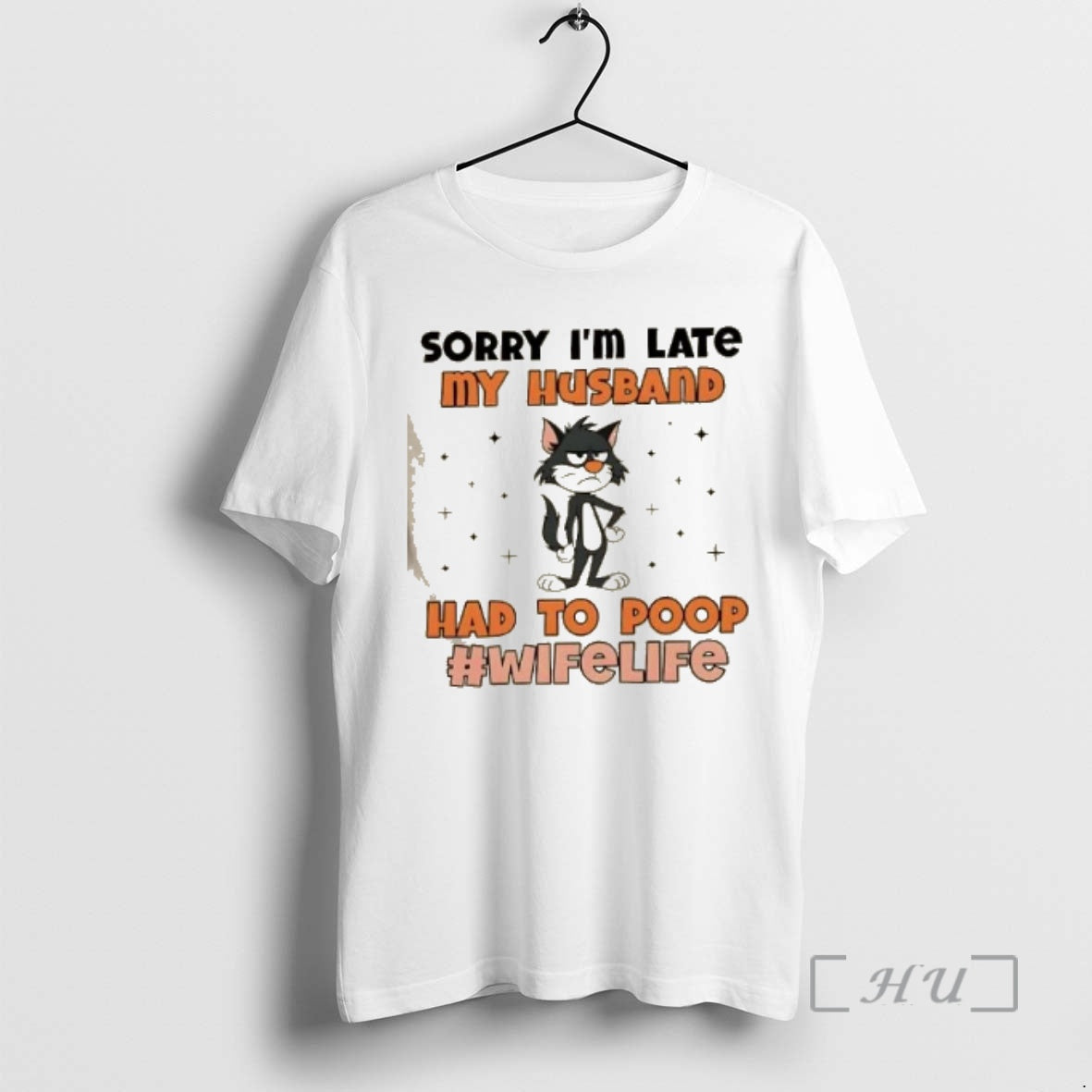 Trending Cat Sorry Im Late My Husband Had To Poop Wifelife Premium T Shirts Sweater Hoodie, Sweatshirt | CoreVibeTees.com