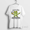 Trending Frog If You Could Read My Mind You Would Back Away Slowly And Run T-Shirts, Hoodie, Sweatshirt | CoreVibeTees.com