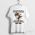 Trending Gnome Never Hold Your Farts In They Travel Up Your Spine Into Your Brain T-Shirts, Hoodie, Sweatshirt