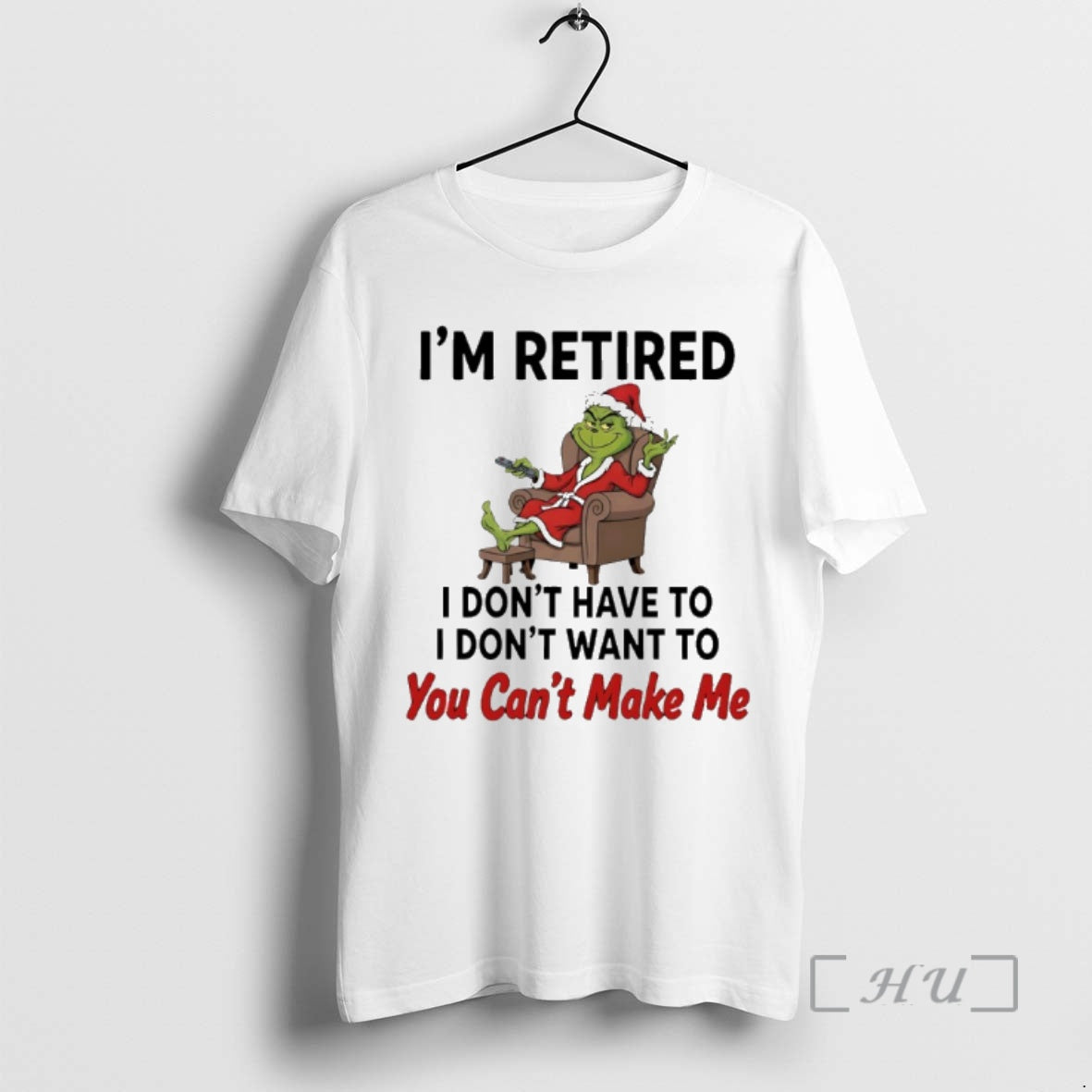 Trending Grinch Santa Im Retired I Dont Have To I Dont Want To You Cant T-Shirts, Hoodie, Sweatshirt | CoreVibeTees.com