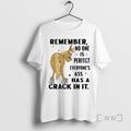 Trending Horse Remember No One Is Perfect Everyones Ass Has A Crack In It Premium T-Shirts, Hoodie, Sweatshirt