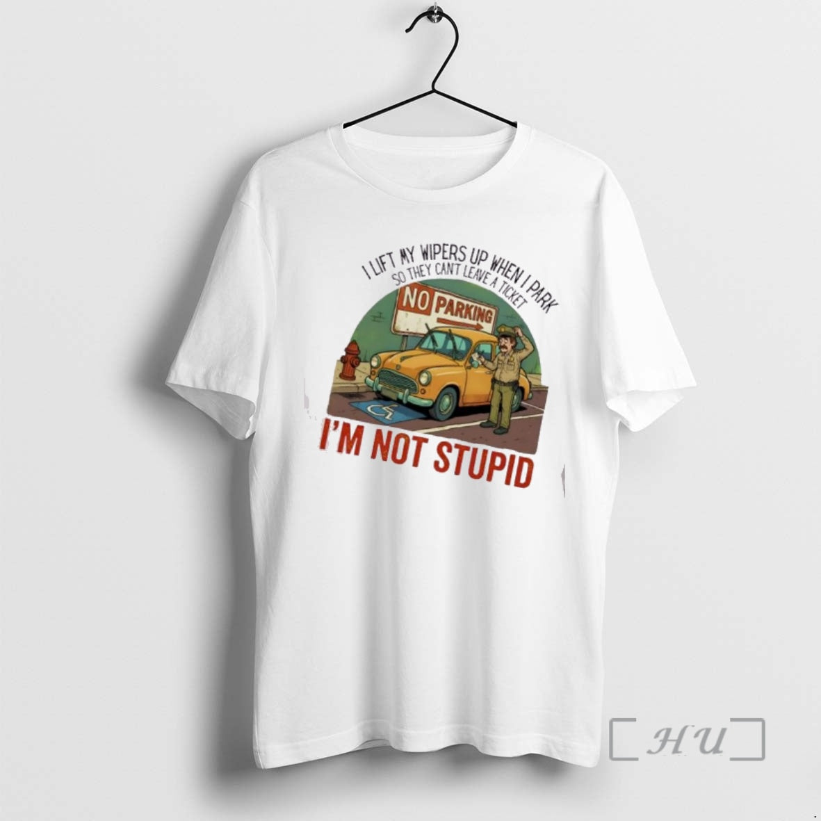 Trending I Lift My Wipers Up Them I Park So They Cant Leave A Ticket T-Shirts, Hoodie, Sweatshirt | CoreVibeTees.com