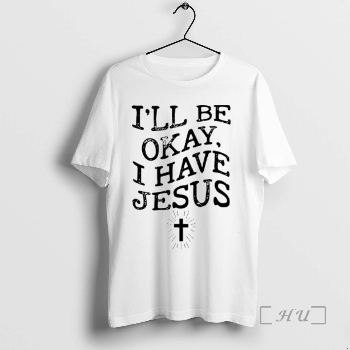 Trending Ill Be Okay I Have Jesus T-Shirts, Hoodie, Sweatshirt | CoreVibeTees.com