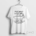 Trending Im Not Having A Goodtime At All 1 Employee T-Shirts, Hoodie, Sweatshirt | CoreVibeTees.com