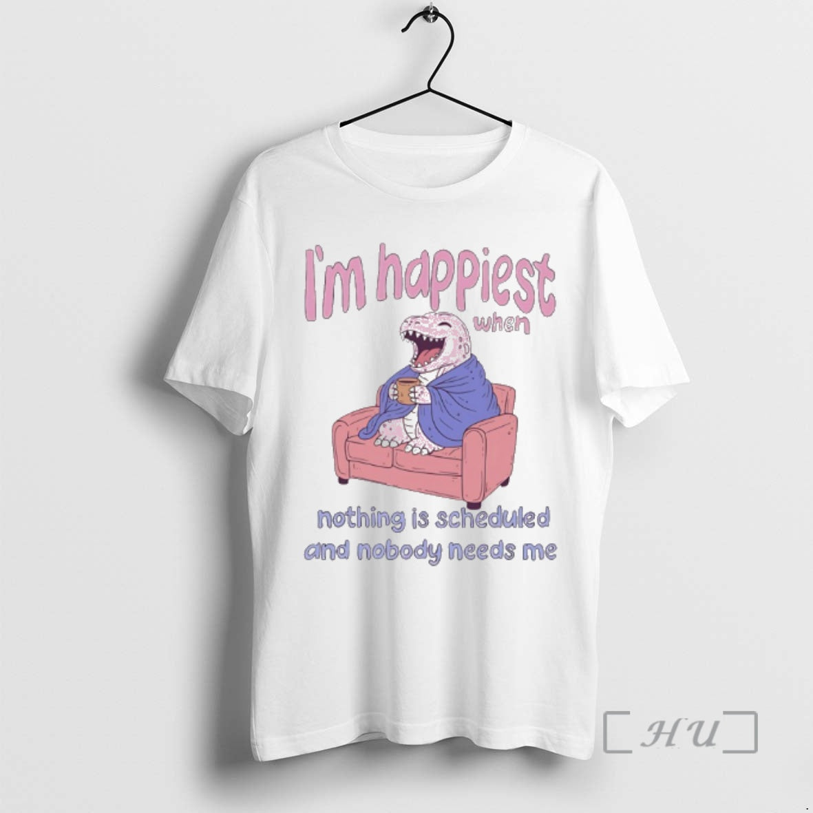 Trending Im Happiest When Nothing Is Scheduled And Nobody Needs Me Premium T Shirts Sweater Hoodie, Sweatshirt