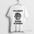 Trending Im Lowkey Scared Of Women Lion T-Shirts, Hoodie, Sweatshirt | CoreVibeTees.com