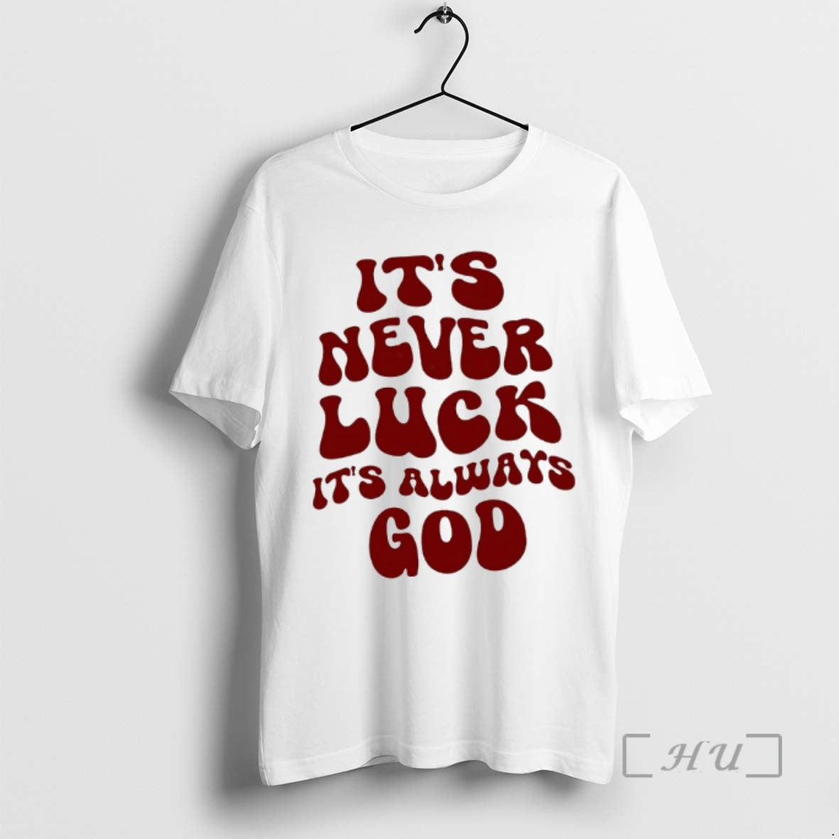 Trending Its Never Luck Its Always God Retro T-Shirts, Hoodie, Sweatshirt | CoreVibeTees.com