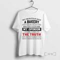 Trending My Mouth Is Not _d0_b0 Bakery I Dont Sugar Coat Anything If You Ask T-Shirts, Hoodie, Sweatshirt | CoreVibeTees.com